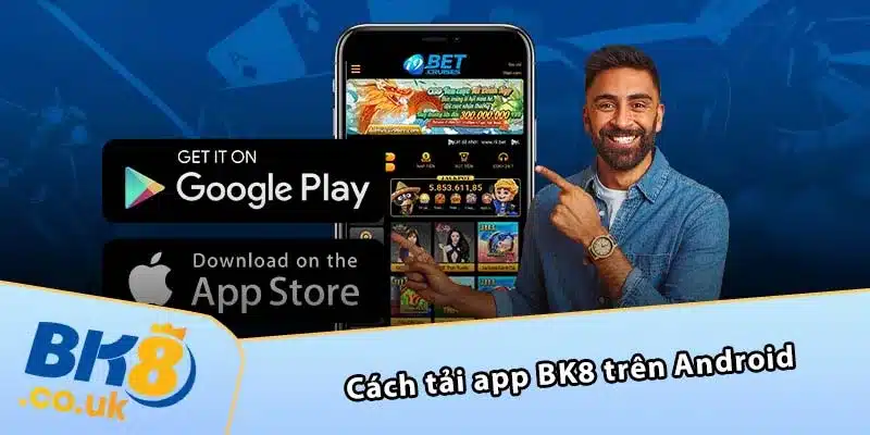 Cách tải app BK8 trên Android