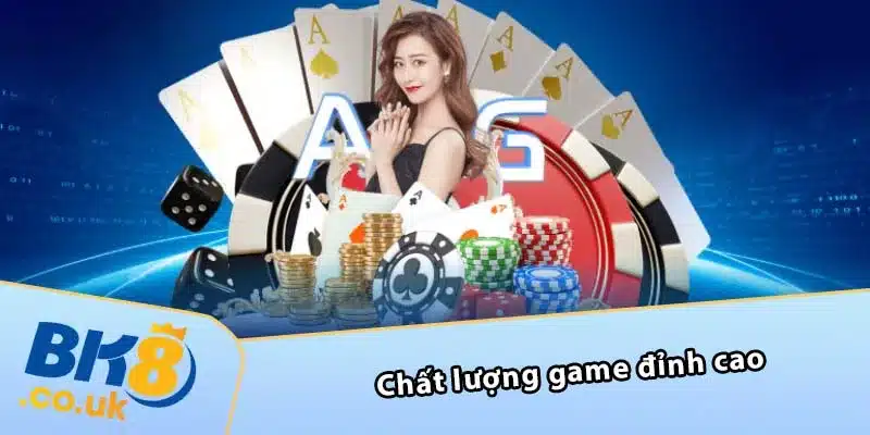 Chất lượng game đỉnh cao