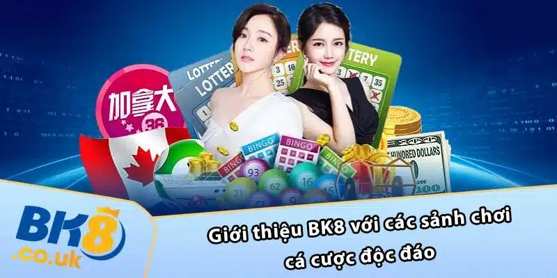 Giới thiệu BK8 với các sảnh chơi cá cược độc đáo 