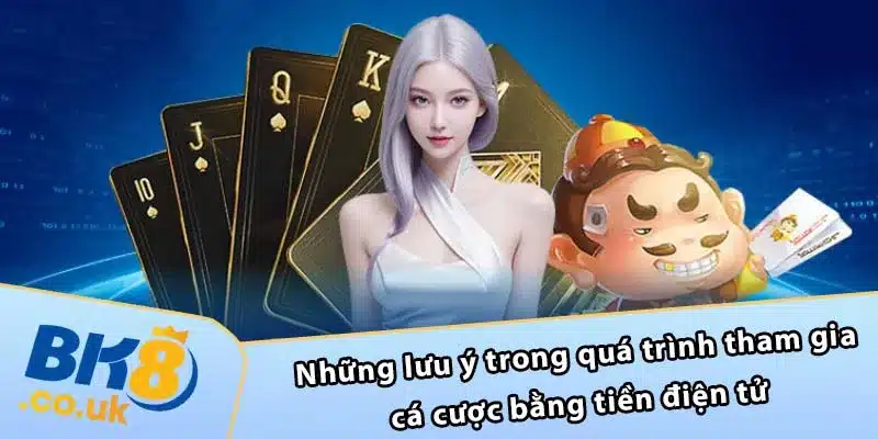 Những lưu ý trong quá trình tham gia cá cược bằng tiền điện tử