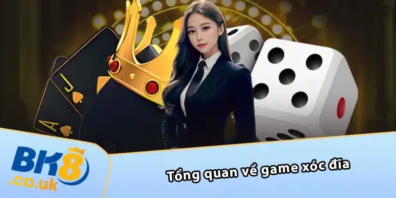 Tổng quan về game xóc đĩa 