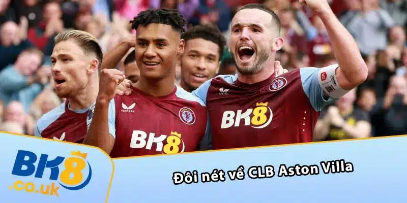 Đôi nét về CLB Aston Villa